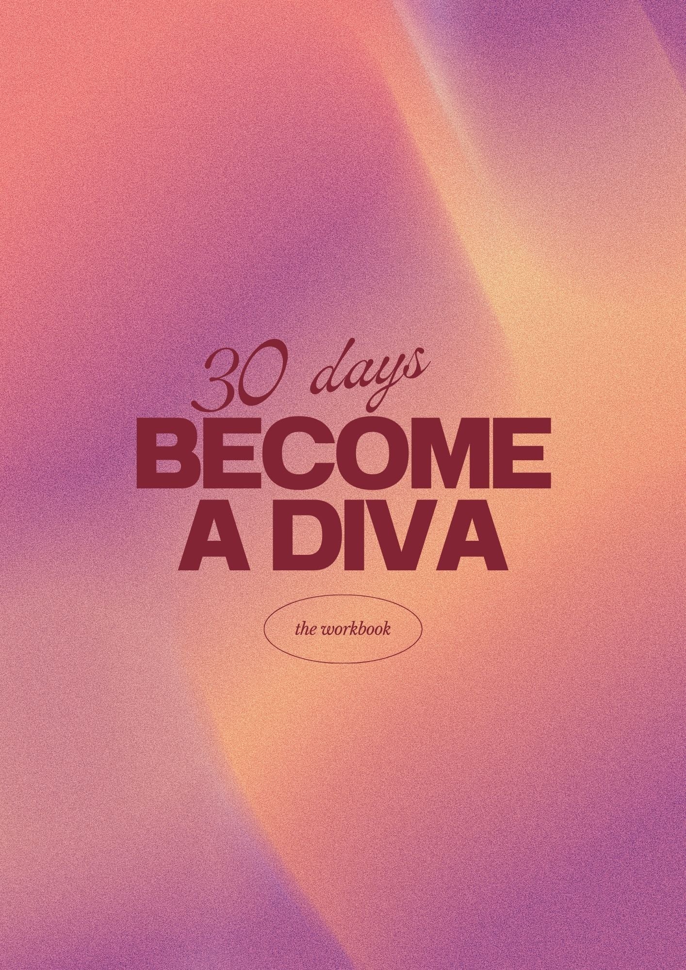 Become A Diva - 30 day Workbook